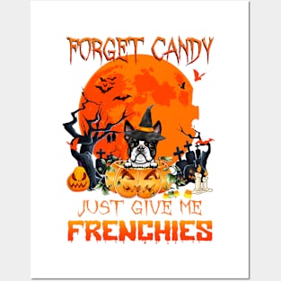 Forget Candy Just Give Me Frenchies Pumpkin Halloween Posters and Art